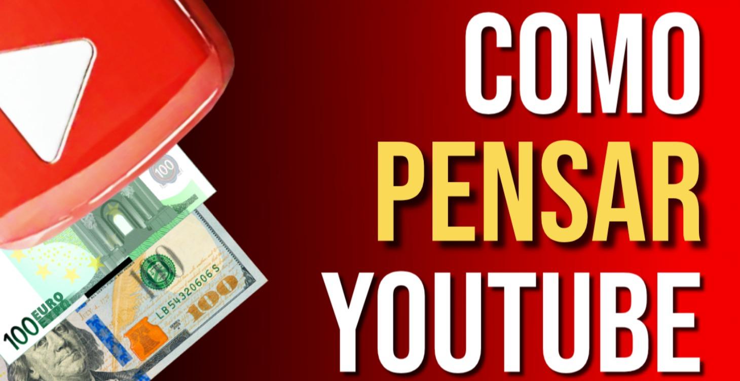 COMO PENSAR YOUTUBE