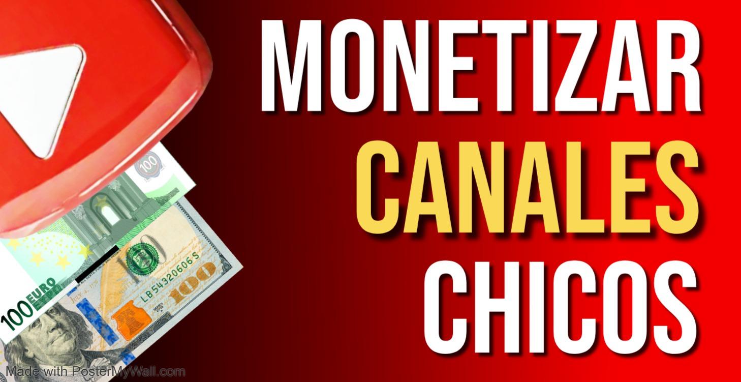 6 - MONETIZAR CANALES CHICOS