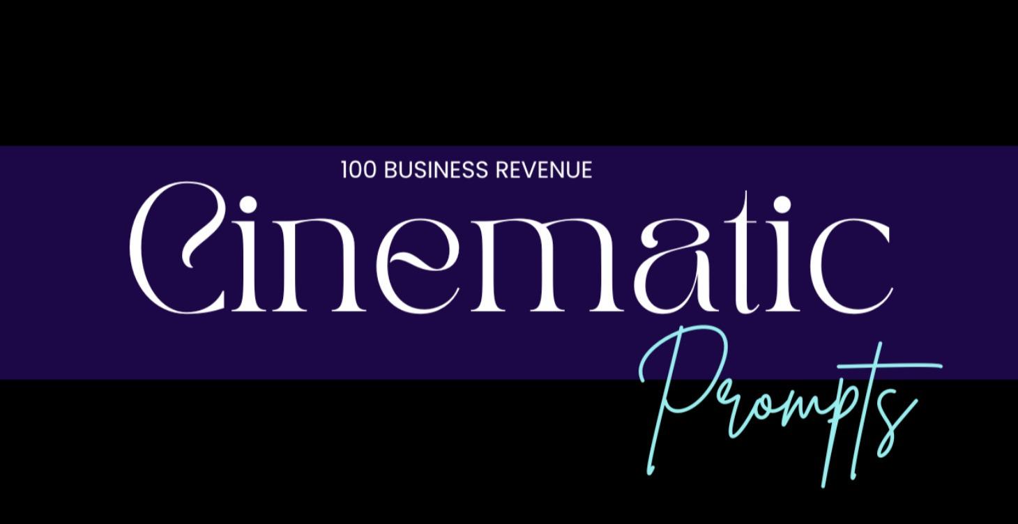 100 Each Business + Cinematic Revenue Prompts