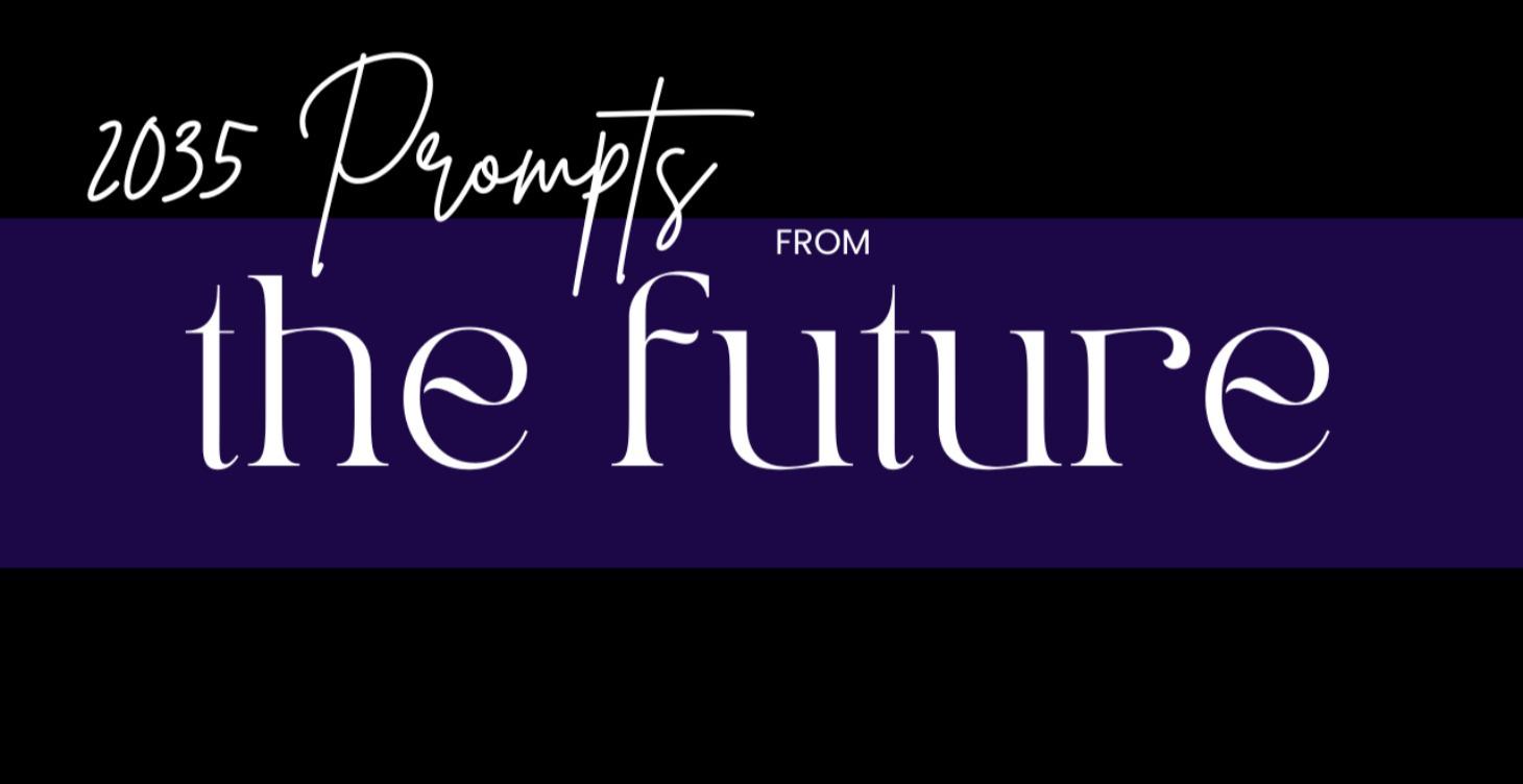 2035 Prompts From the Future