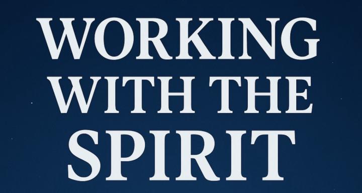 Working with the Spirit