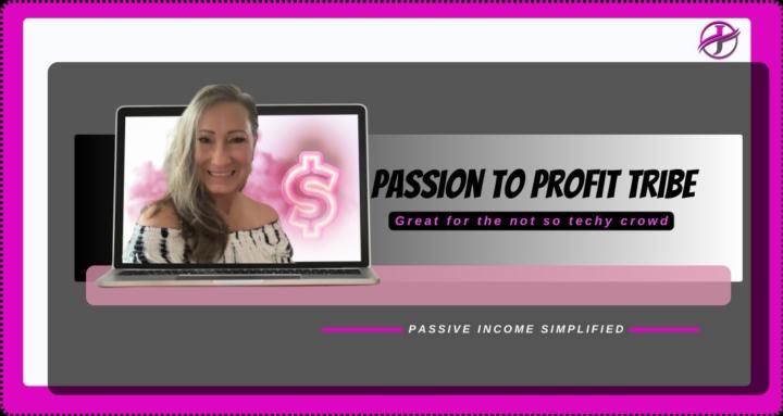 Passion to Profit Tribe