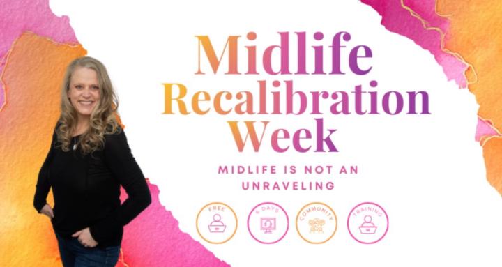 Midlife Recalibration Week