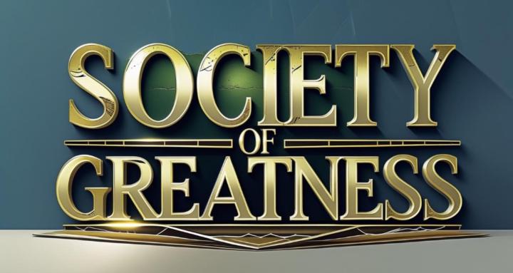 Society of Greatness