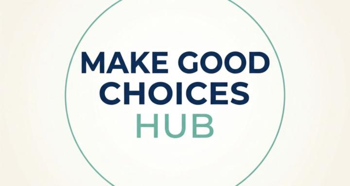 Make Good Choices Hub