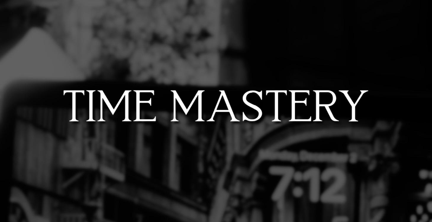 Time Mastery