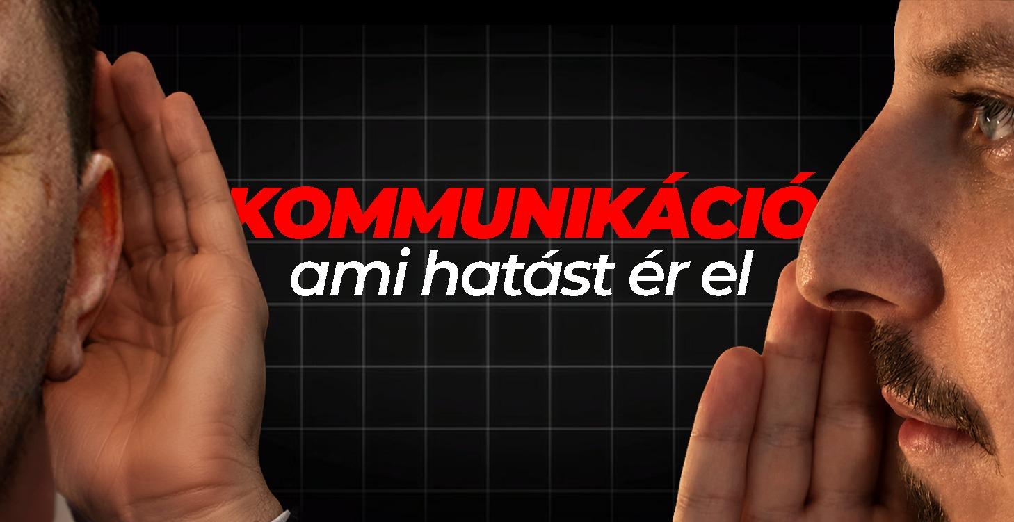 KOMMUNIKÁCIÓ, AMI ELAD