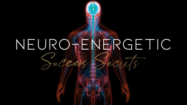 Welcome to Neuro-Energetic Success Secrets!