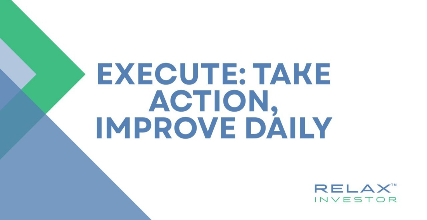 Execute: Take Action, Improve Daily