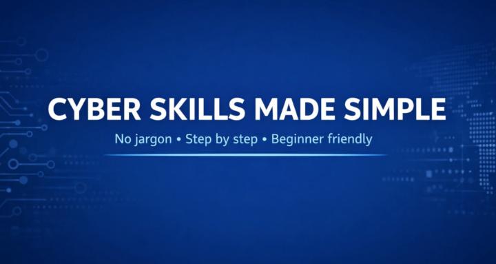 Cyber Skills Made Simple