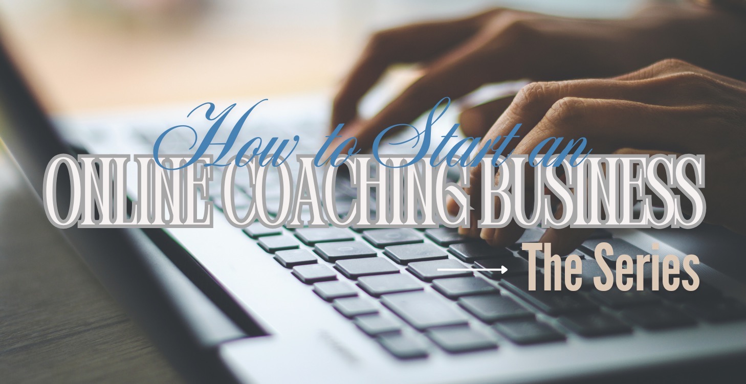 How To Start an Online Coaching Business