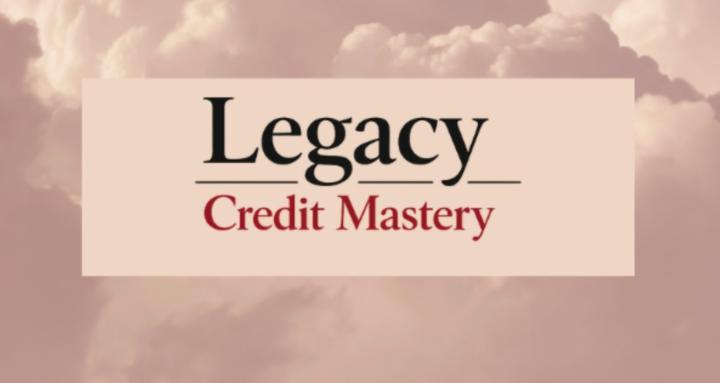 Legacy Credit Mastery