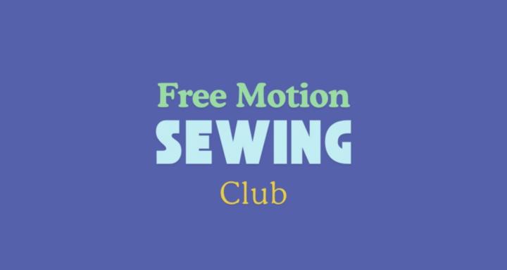 Free Motion Sewing Club