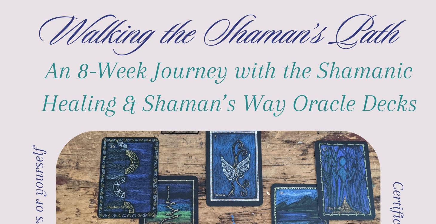 Walking the Shamans Path - Certificate Course