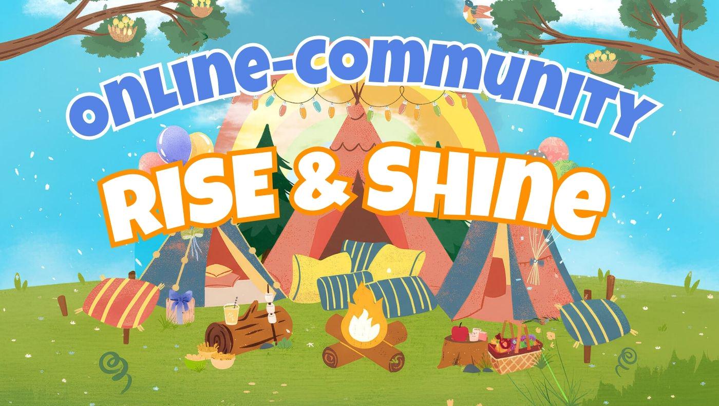 Rise & Shine Community