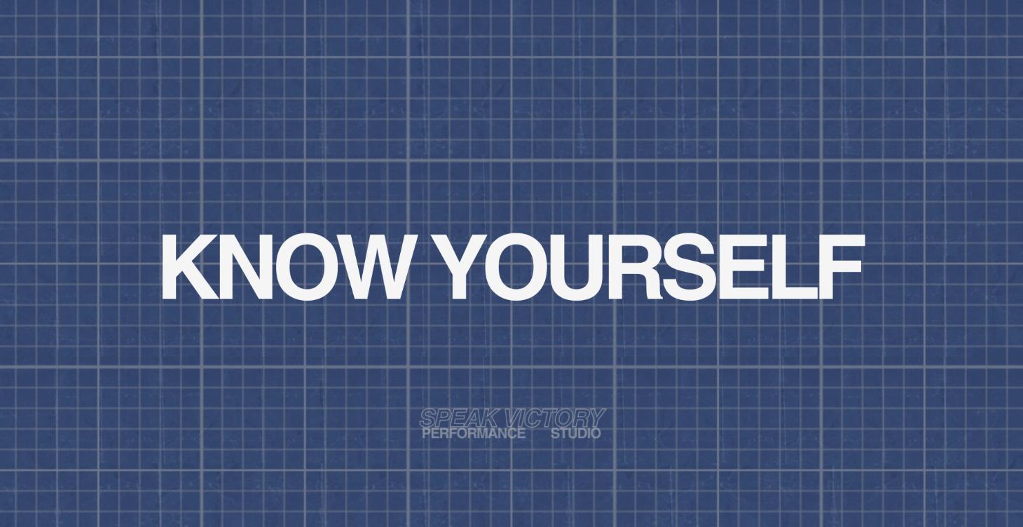 KNOW YOURSELF