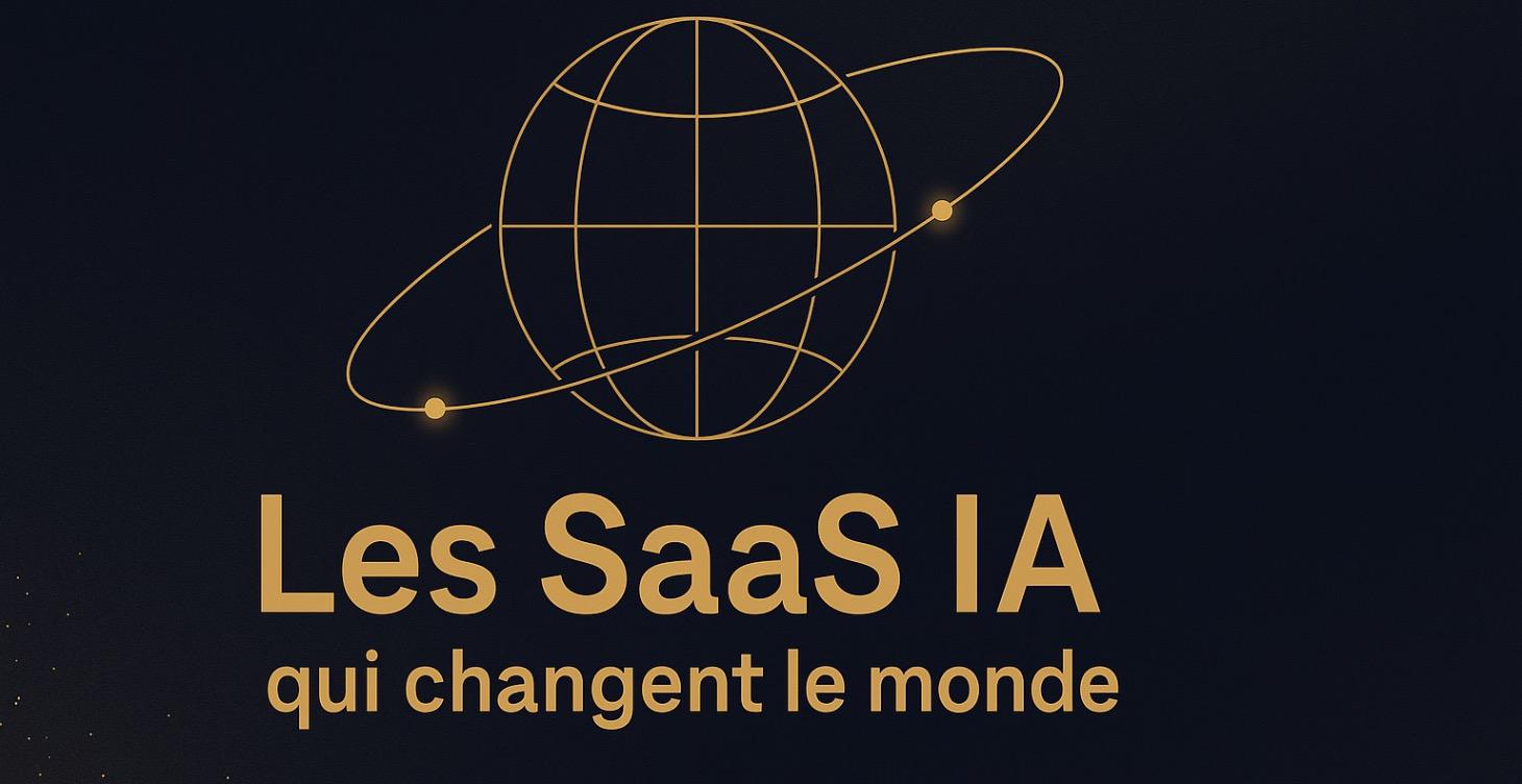 Les SaaS IA qui changent le monde