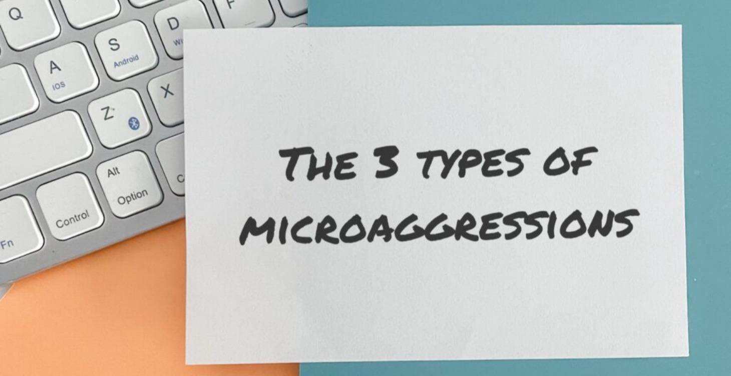 Types of Microaggressions