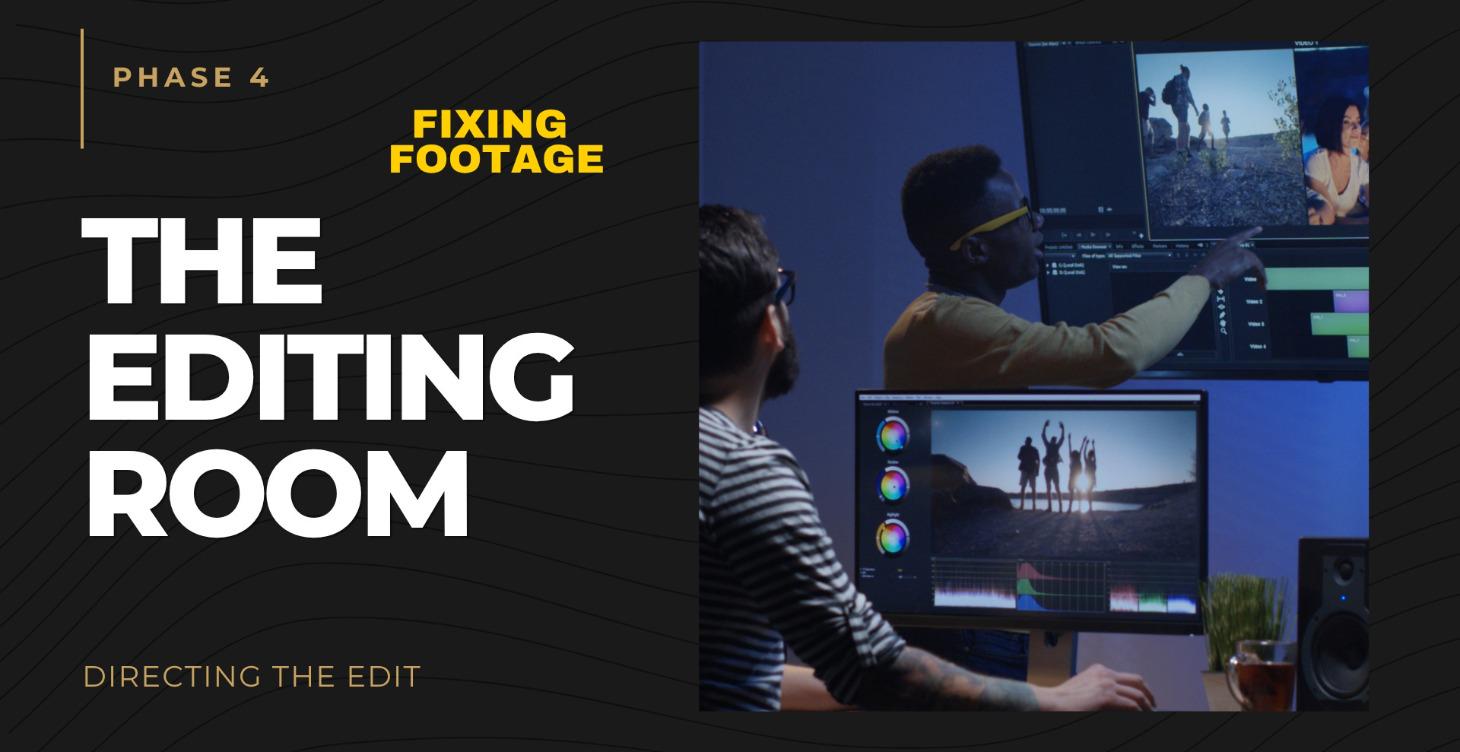 Phase 4: The Editing Room: Directing The Edit