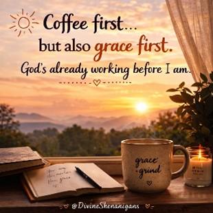 Grace First...