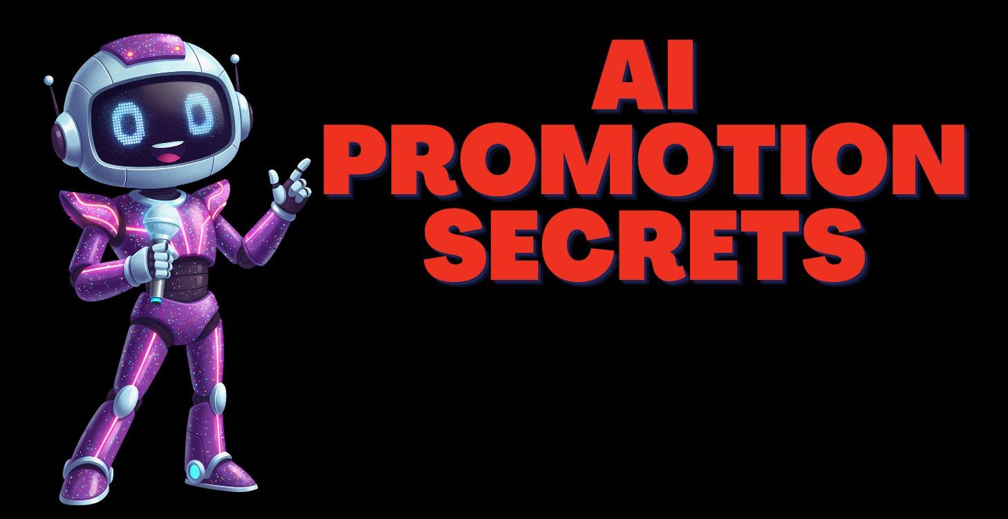 AI Promotion Secrets