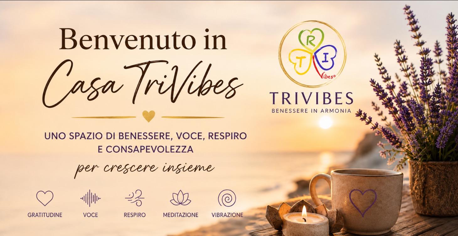 Benvenuto in Casa TriVibes
