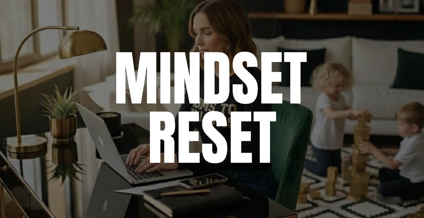 MINDSET RESET