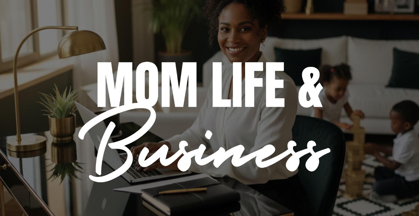 MOM LIFE & BUSINESS