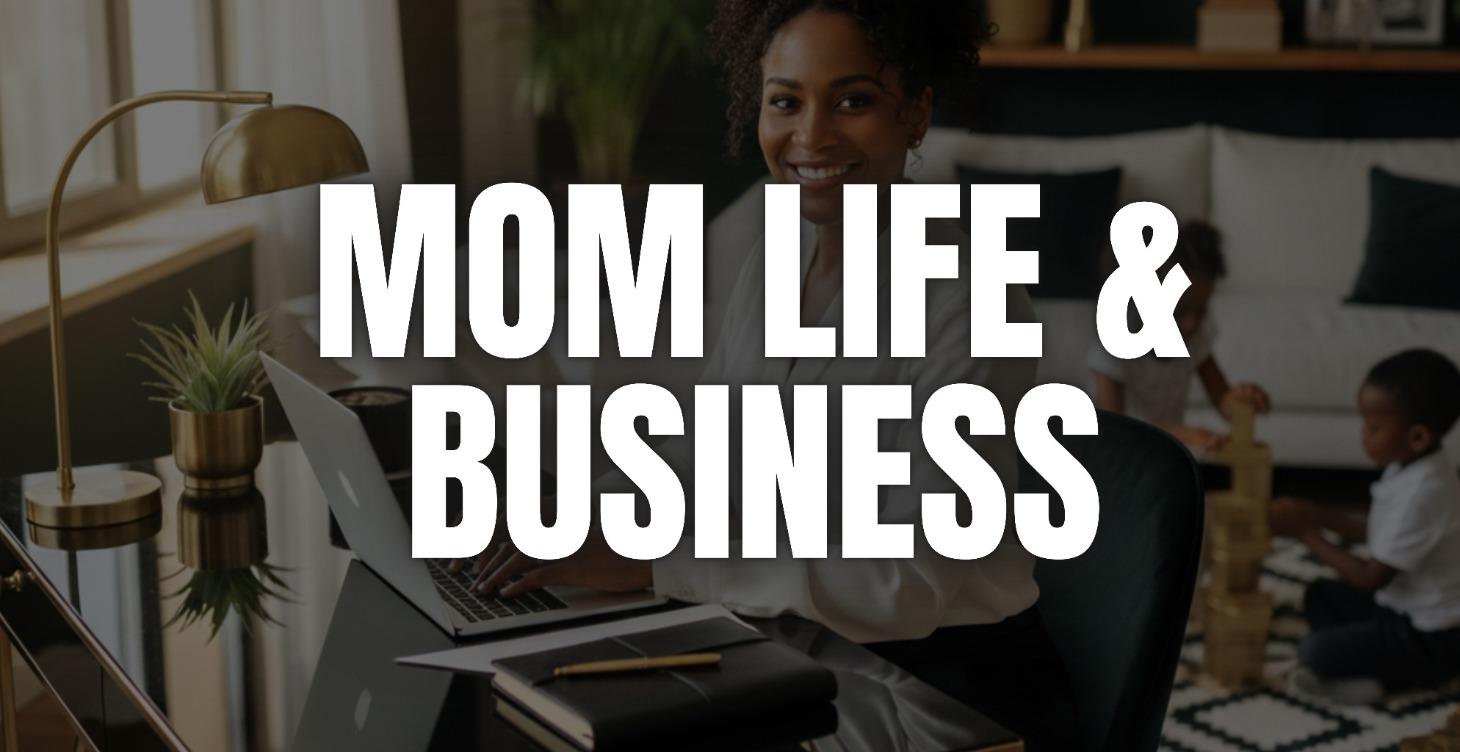 MOM LIFE & BUSINESS