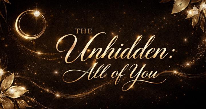 The Unhidden: All of You