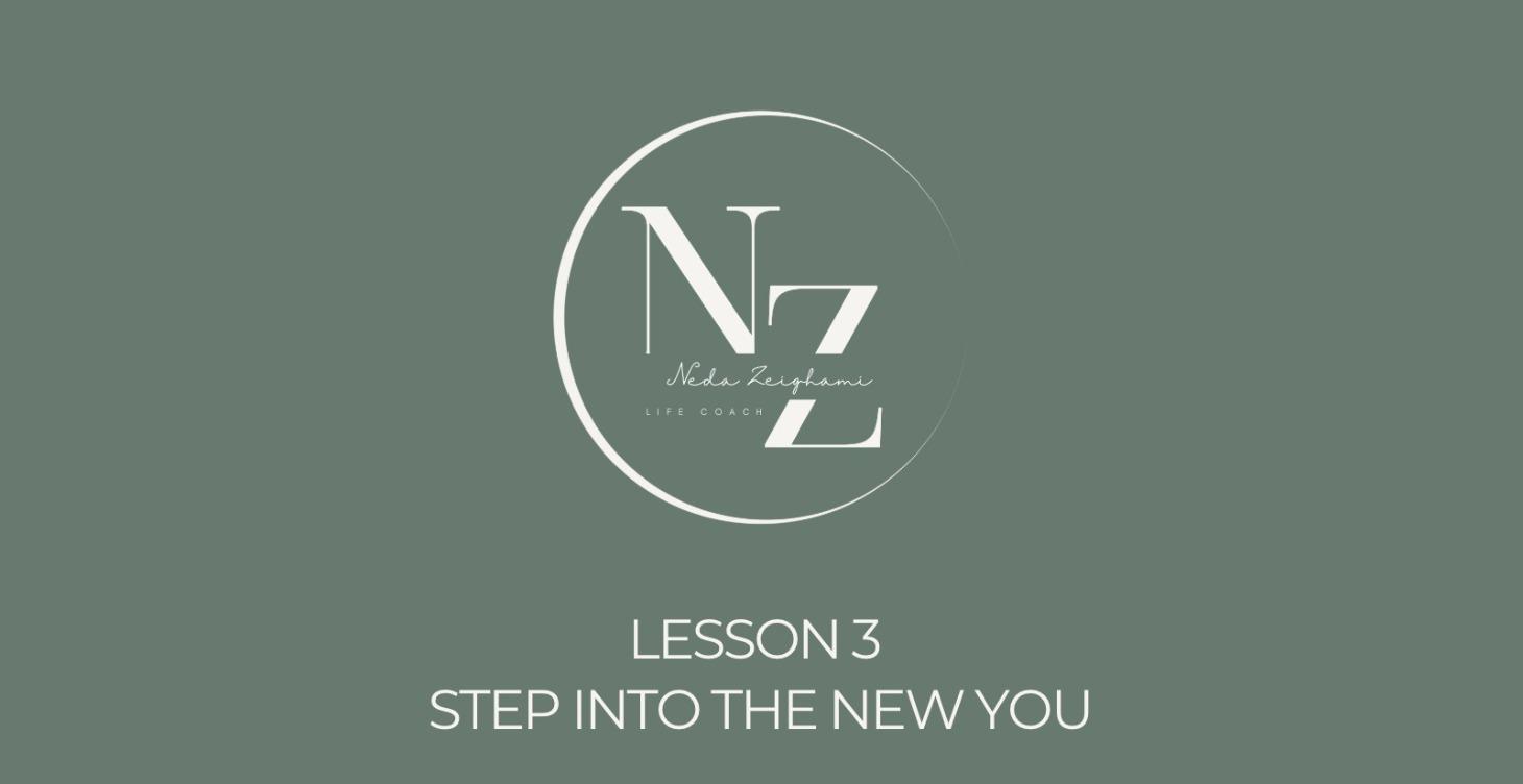 Lesson 3 - Step Into The New You