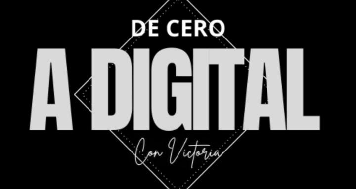De Cero a Digital con Victoria