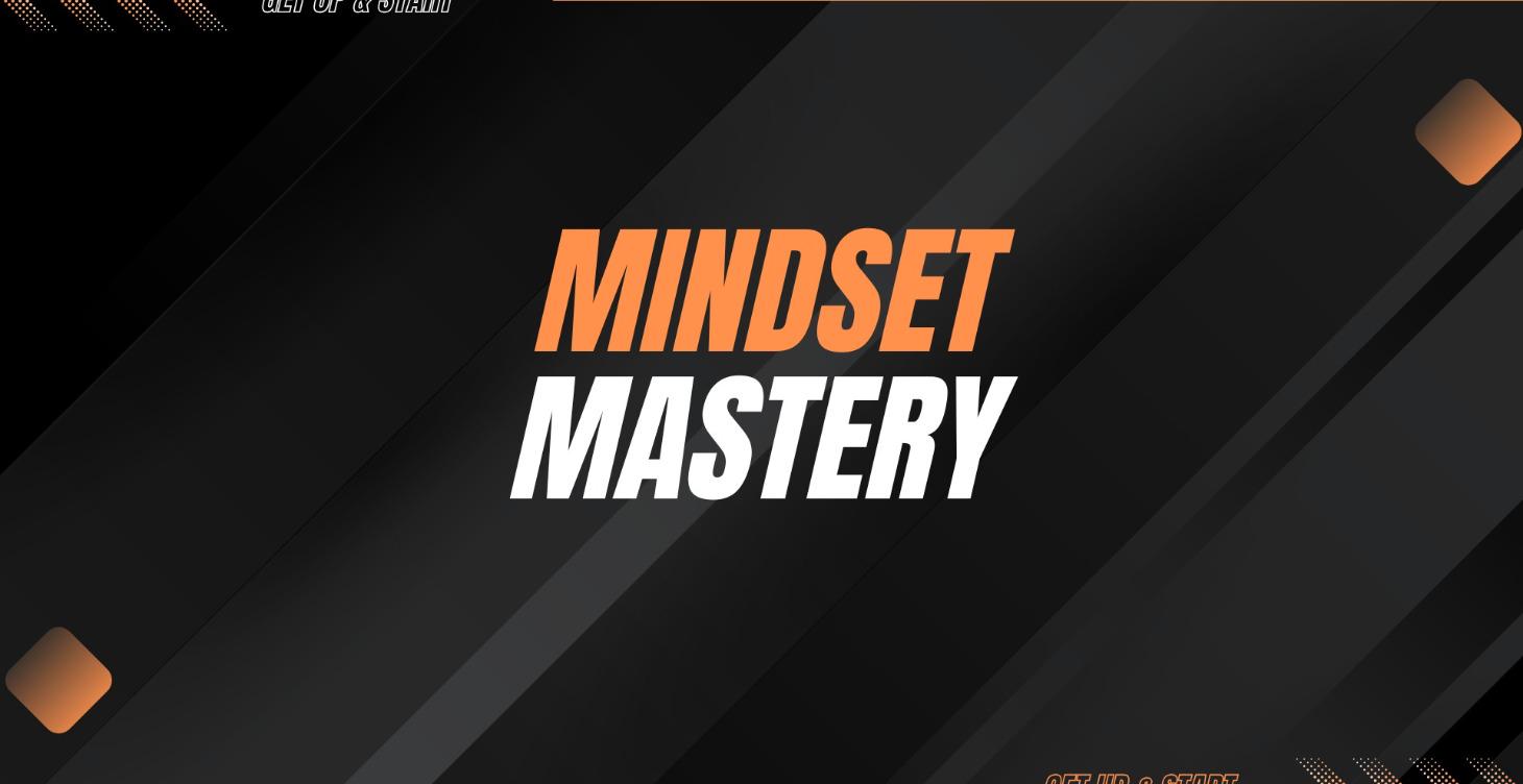 Mindset Mastery (In Progress)