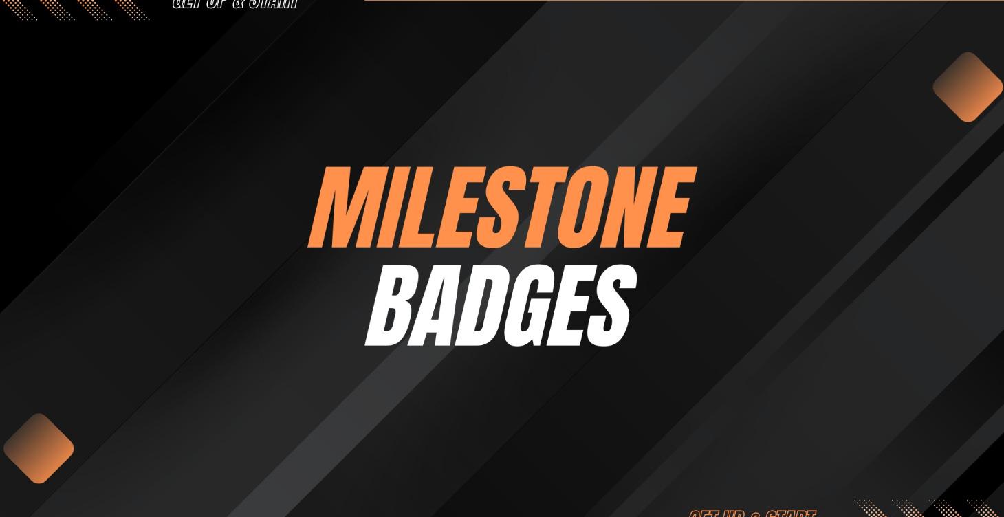 Milestone Badges