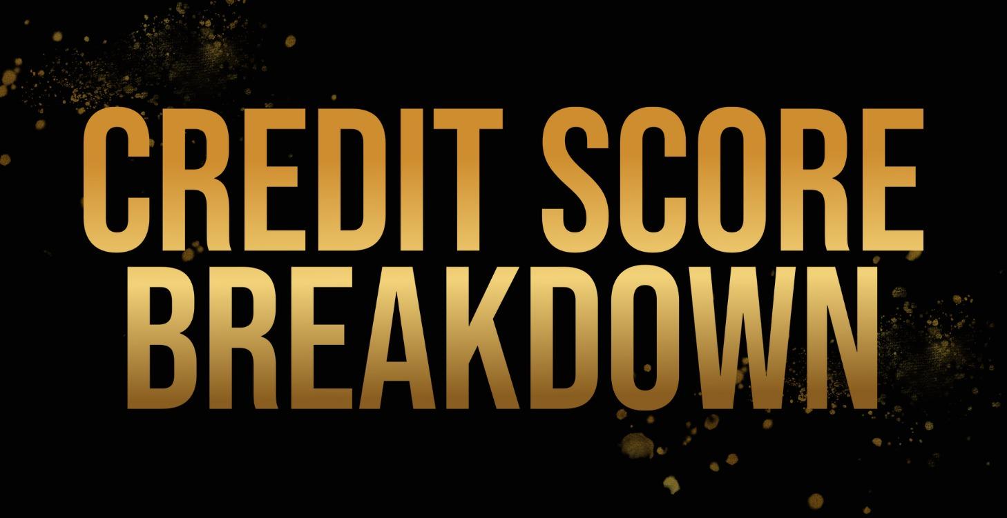 Credit Score Breakdown