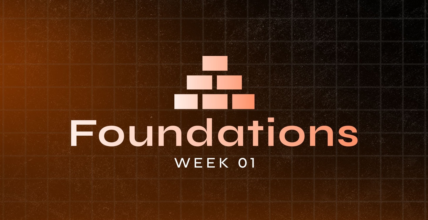 Week 1: Bulletproof Foundations