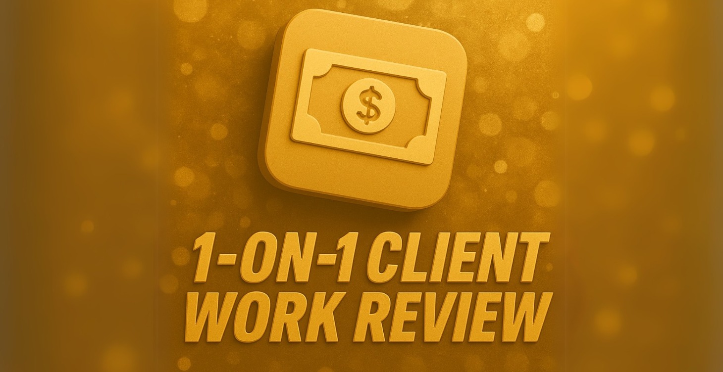 💎 FREE 1-On-1 Client Work Review