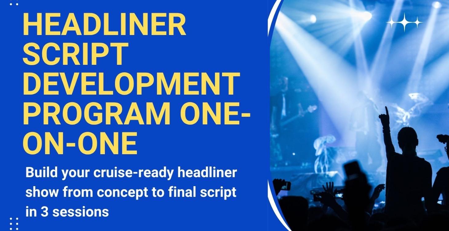 🎭Cruise Ship Headliner Script Development Program