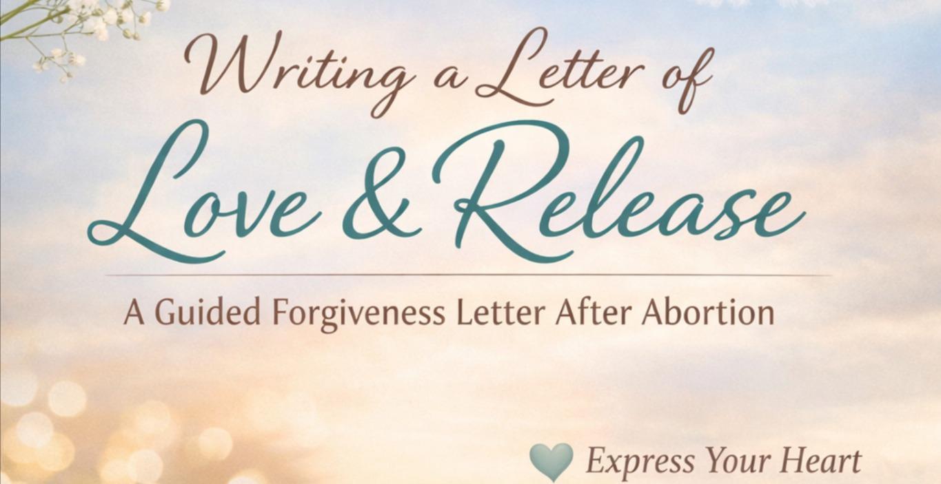 🌿 Writing a Letter of Love & Release
