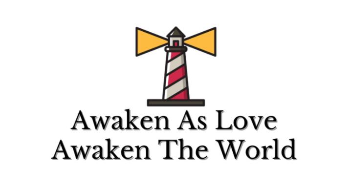 Awaken As Love