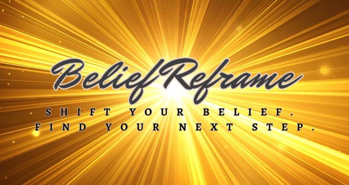 Belief Reframe
