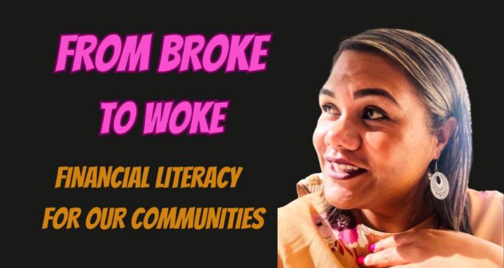 From Broke To Woke