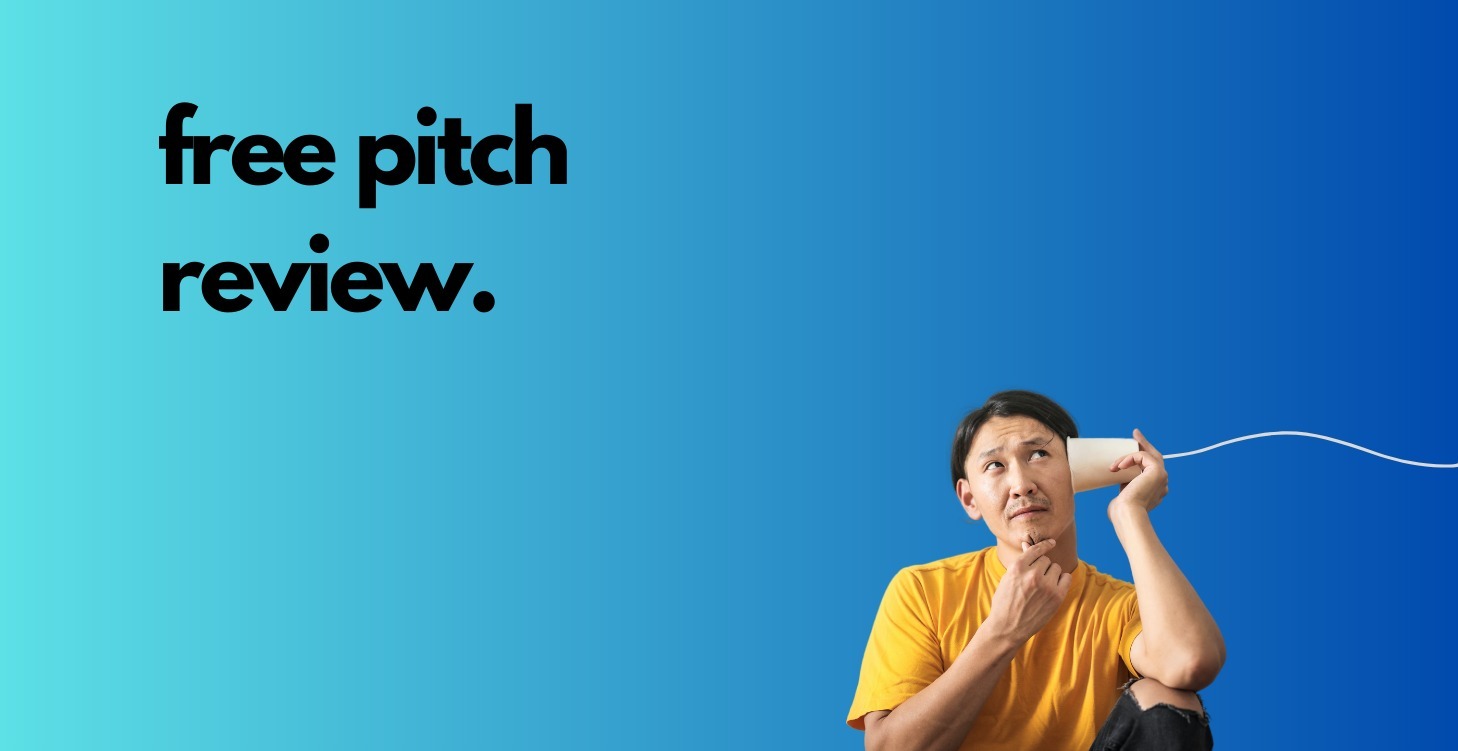 FREE pitch review.