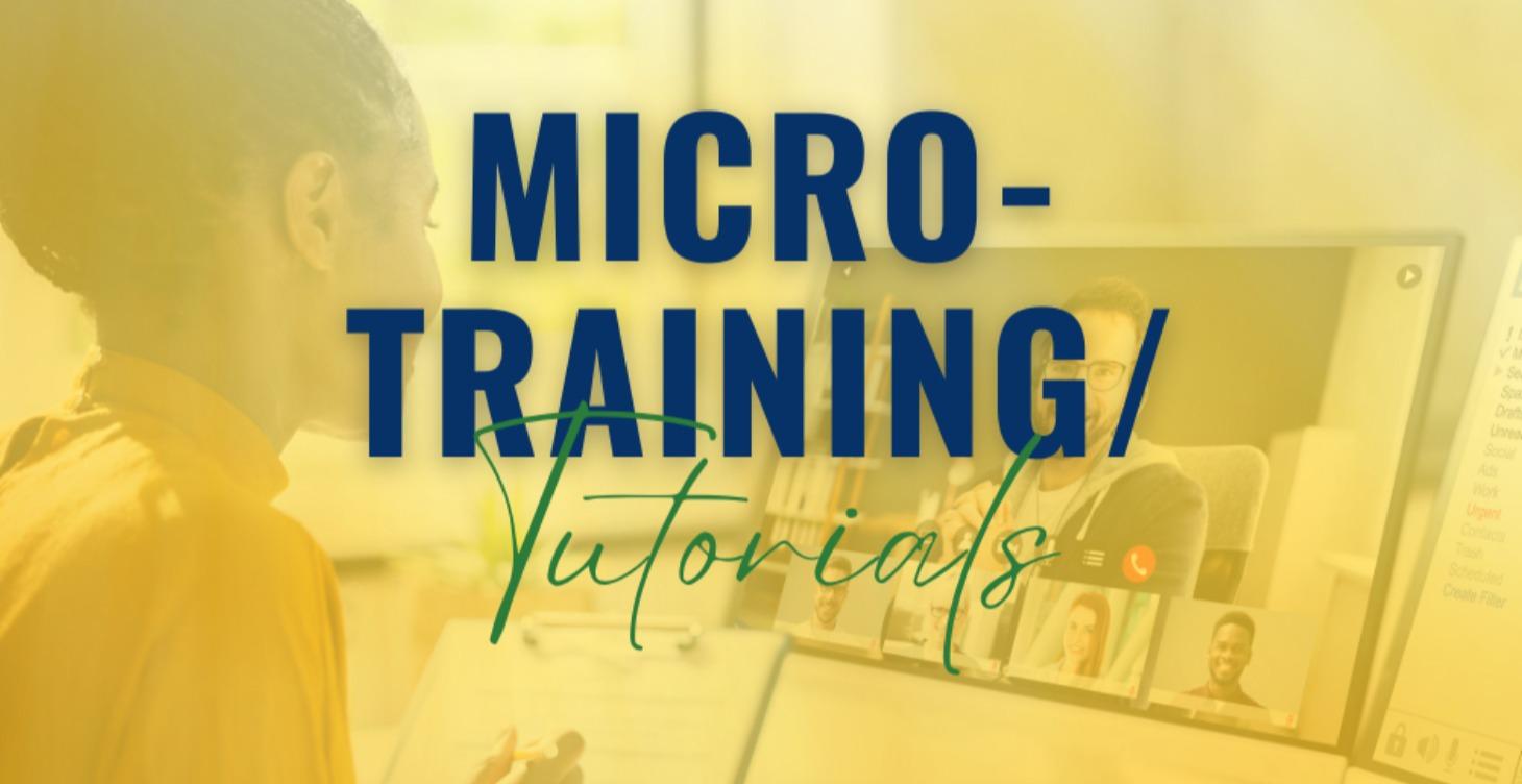Micro-Tutorials and Trainings
