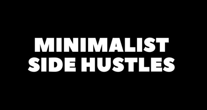 Minimalist Side Hustles