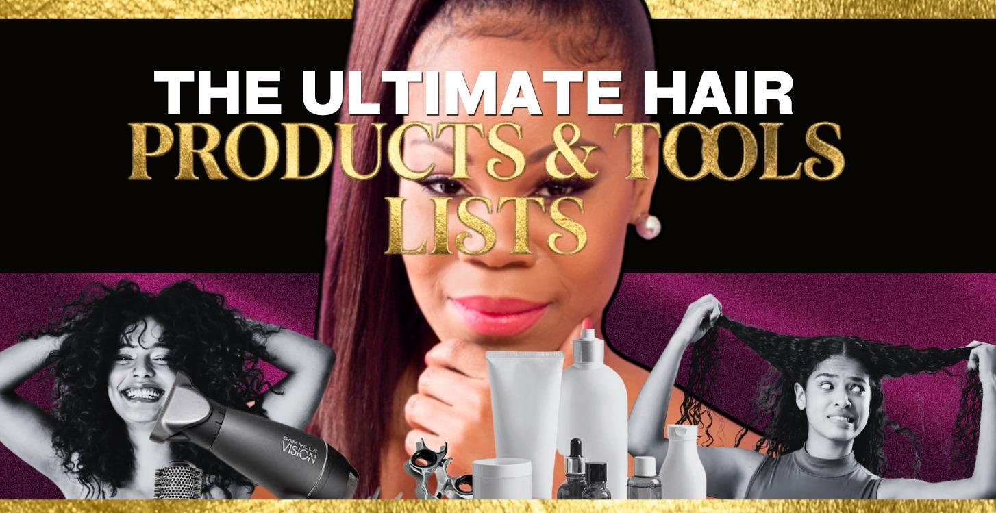 The Ultimate Hair Products & Tools List