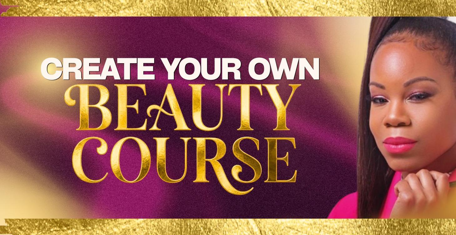 Create Your Own Beauty Course