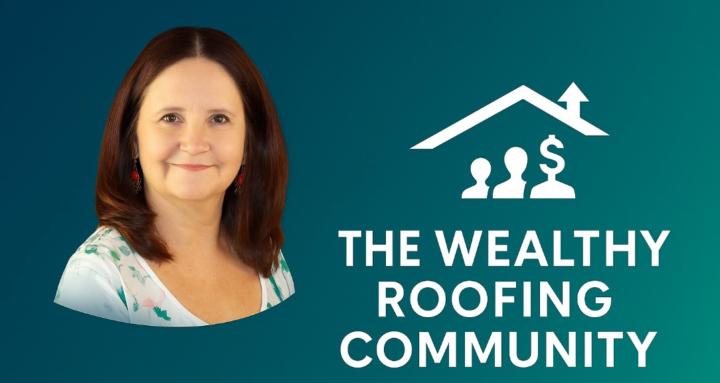 The Wealthy Roofing Community