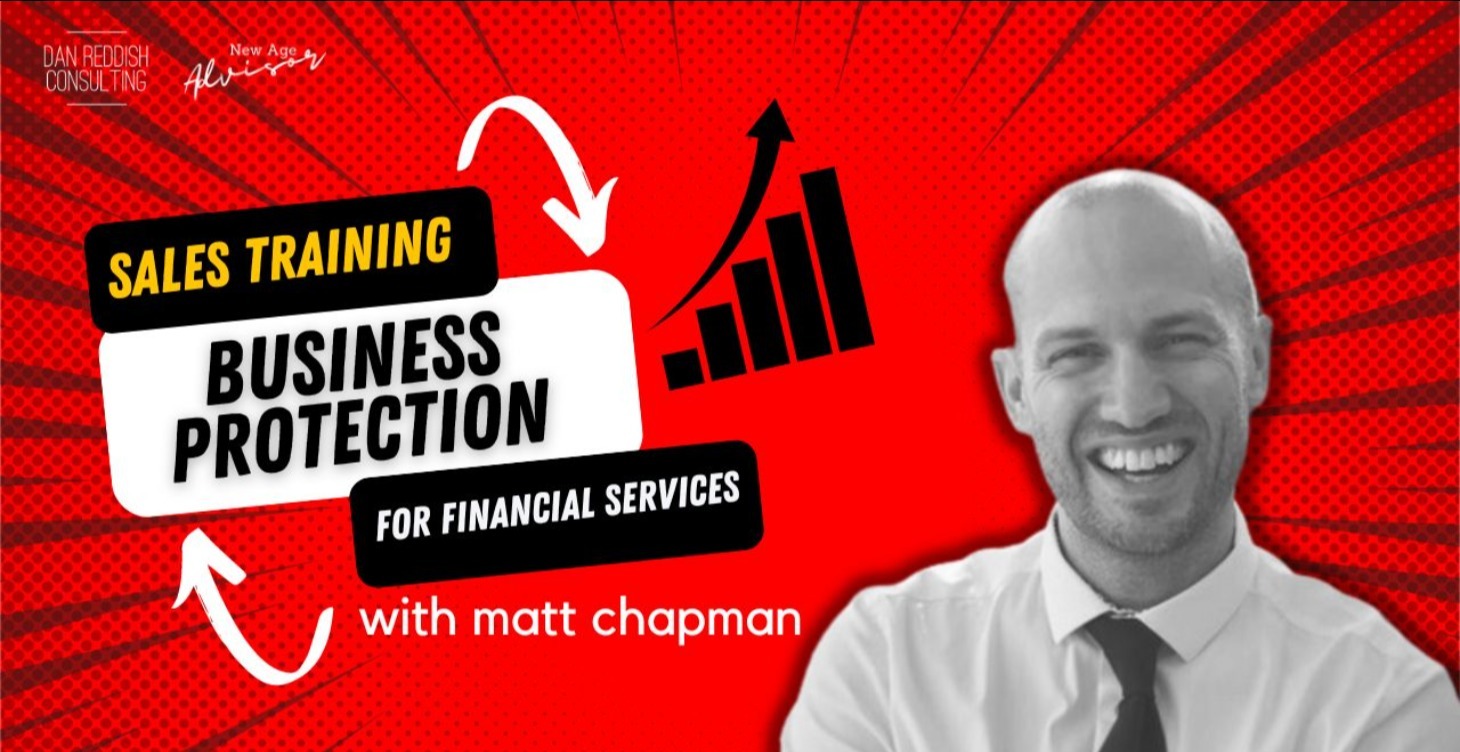 Business Protection Sales with Matt Chapman