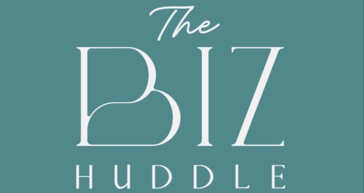 The Biz Huddle
